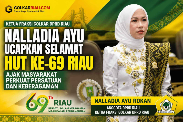 Ketua Fraksi Golkar DPRD Riau Nalladia Ayu Ucapkan Selamat HUT ke-69 Riau, Ajak Masyarakat Perkuat Persatuan